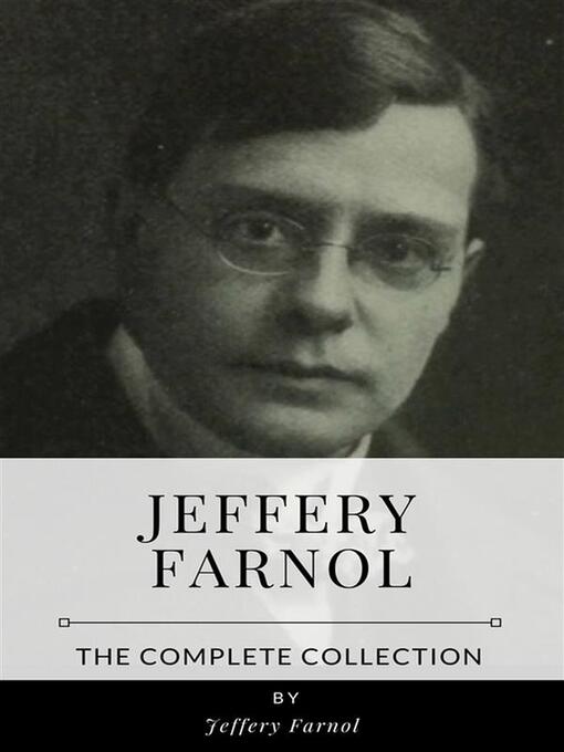 Title details for Jeffery Farnol – the Complete Collection by Jeffery Farnol - Wait list